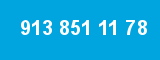 913 851 11 78 913 851 11 78